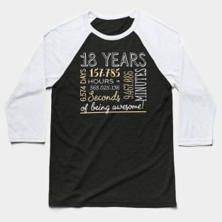 18th Birthday Gifts - 18 Years of being Awesome in Hours & Seconds Baseball T-Shirt